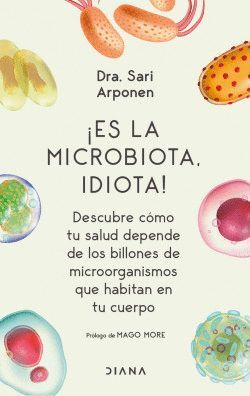 ES LA MICROBIOTA IDIOTA