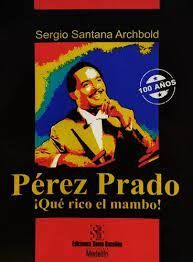 PEREZ PRADO QUE RICO EL MAMBO