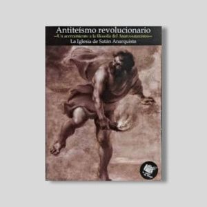 EL ANARCOSATANISMO ES UNA REINTERPRETACIÓN DE LA MITOLOGÍA SATÁNICA A TRAVÉS DE LA LENTE DEL PENSAMIENTO ANARQUISTA QUE PRETENDE DEMOSTRAR VALORES CULTURALES COMO EL ANTIAUTORANTITEISMO REVOLUCIONARIO