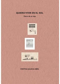 QUIERO VIVIR EN EL SOL. DIARIO DE UN VIAJE