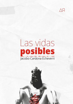 LAS VIDAS POSIBLES
