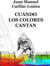 CUANDO LOS COLORES CANTAN