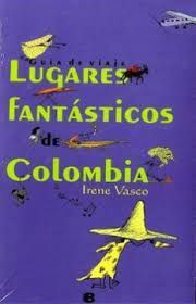 LUGARES FANTASTICOS DE COLOMBIA