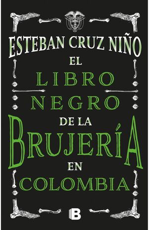 EL LIBRO NEGRO DE LA BRUJERIA EN COLOMBIA