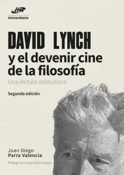 DAVID LYNCH Y EL DEVENIR - CINE DE LA FILOSOFÍA