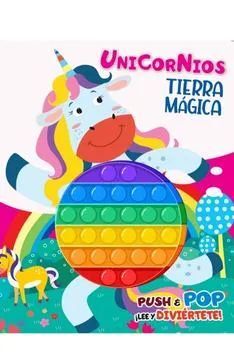 UNICORNIOS TIERRA MAGICA PUSH E POP LEE Y DIVIERTETE