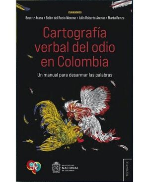 CARTOGRAFÍA VERBAL DEL ODIO EN COLOMBIA
