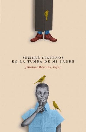 SEMBRE NISPEROS EN LA TUMBA DE MI PADRE
