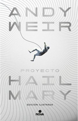 PROYECTO HAIL MARY (EDICIÓN ILUSTRADA)