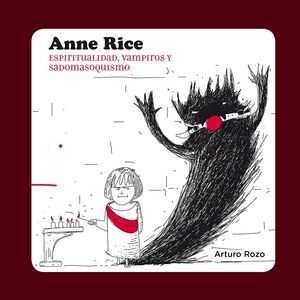 ANNE RICE ESPIRITUALIDAD VAMPIROS Y SADOMASOQUISMO