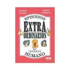 EPISODIOS EXTRAORDINARIOS DEL INGENIO HUMANO