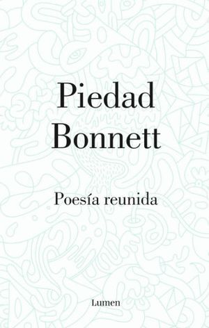 POESIA REUNIDA PIEDAD BONNET