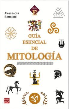 GUIA ESENCIAL DE LA MITOLOGIA