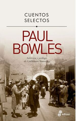 CUENTOS SELECTOS DE PAUL BOWLES