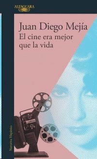 EL CINE ERA MEJOR QUE LA VIDA