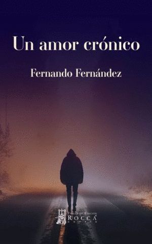 UN AMOR CRÓNICO