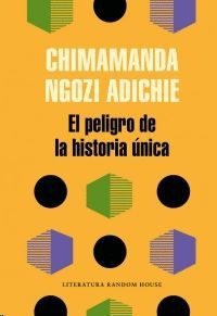 EL PELIGRO DE LA HISTORIA UNICA