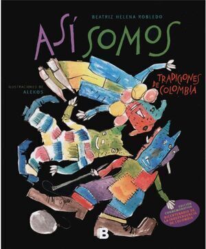ASI SOMOS. TRADICIONES DE COLOMBIA