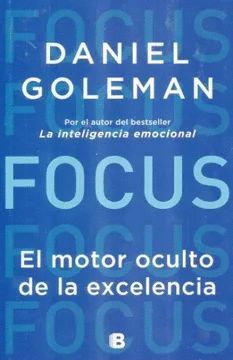 FOCUS EL MOTOR OCULTO DE LA EXCELENCIA