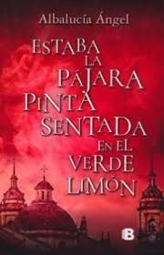 ESTABA LA PAJARA PINTA SENTADA EN EL VERDE LIMON