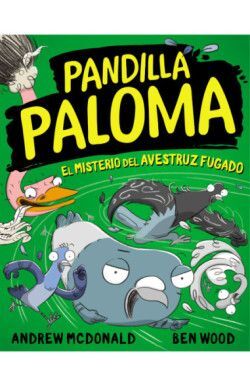 PANDILLA PALOMA 2 EL MISTERIO DE LA HUIDA DE LA AVESTRUZ