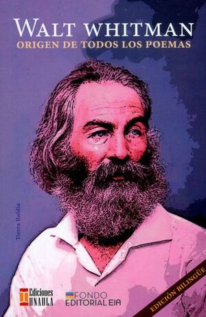 WALT WHITMAN. ORIGEN DE TODOS LOS POEMAS