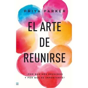 EL ARTE DE REUNIRSE