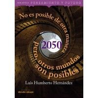 NO ES POSIBLE DE OTRA MANERA PERO OTROPS MUNDOS SON POSIBLES
