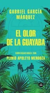 EL OLOR DE LA GUAYABA