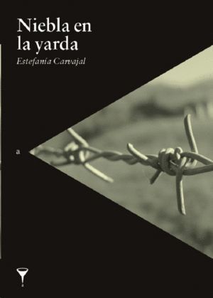 NIEBLA EN LA YARDA / ESTEFANÍA CARVAJAL.