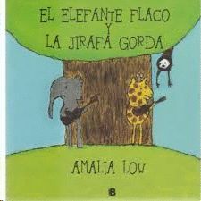 EL ELEFANTE FLACO Y LA JIRAFA GORDA