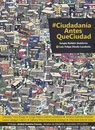 #CIUDADANIA ANTES QUE CIUDAD