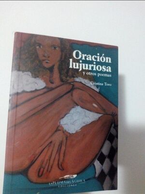 ORACIÓN LUJURIOSA  Y OTROS POEMAS