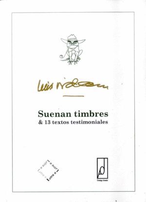 SUENAN TIMBRES & 13 TEXTOS TESTIMONIALES