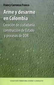 ARME Y DESARME EN COLOMBIA