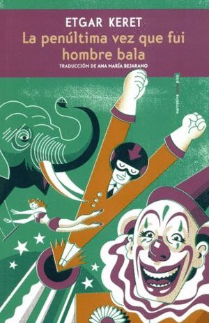 LA PENULTIMA VEZ QUE FUI HOMBRE BALA