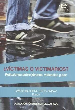 VICTIMAS O VICTIMARIOS ?