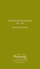 NOCIONES DE IZQUIERDISMO, 1936-1937 / FERNANDO GONZÁLEZ.