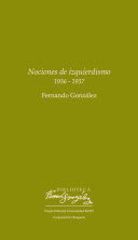 NOCIONES DE IZQUIERDISMO, 1936-1937 / FERNANDO GONZÁLEZ.