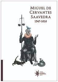 MIGUEL DE CERVANTES SAAVEDRA 1547-1616