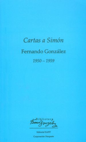 CARTAS A SIMÓN : 1950-1959 / FERNANDO GONZÁLEZ.