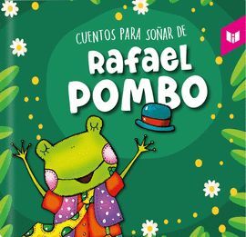 CUENTOS PARA SOÑAR DE RAFAEL POMBO