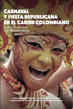 CARNAVAL Y FIESTA REPUBLICANA EN EL CARIBE COLOMBIANO