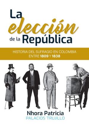 LA ELECCION DE LA REPUBLICA