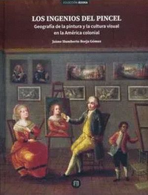 LOS INGENIOS DEL PINCEL