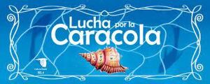 LUCHA POR LA CARACOLA