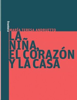 LA NIÑA, EL CORAZON Y LA CASA