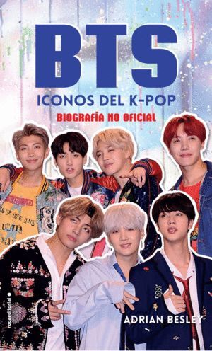 BTS ICONOS DEL K-POP BIOGRAFÍA NO OFICIAL