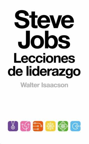 STEVE JOBS: LECCIONES DE LIDERAZGO