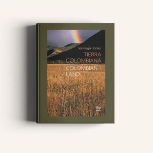 TIERRA COLOMBIANA / COLOMBIAN LAND